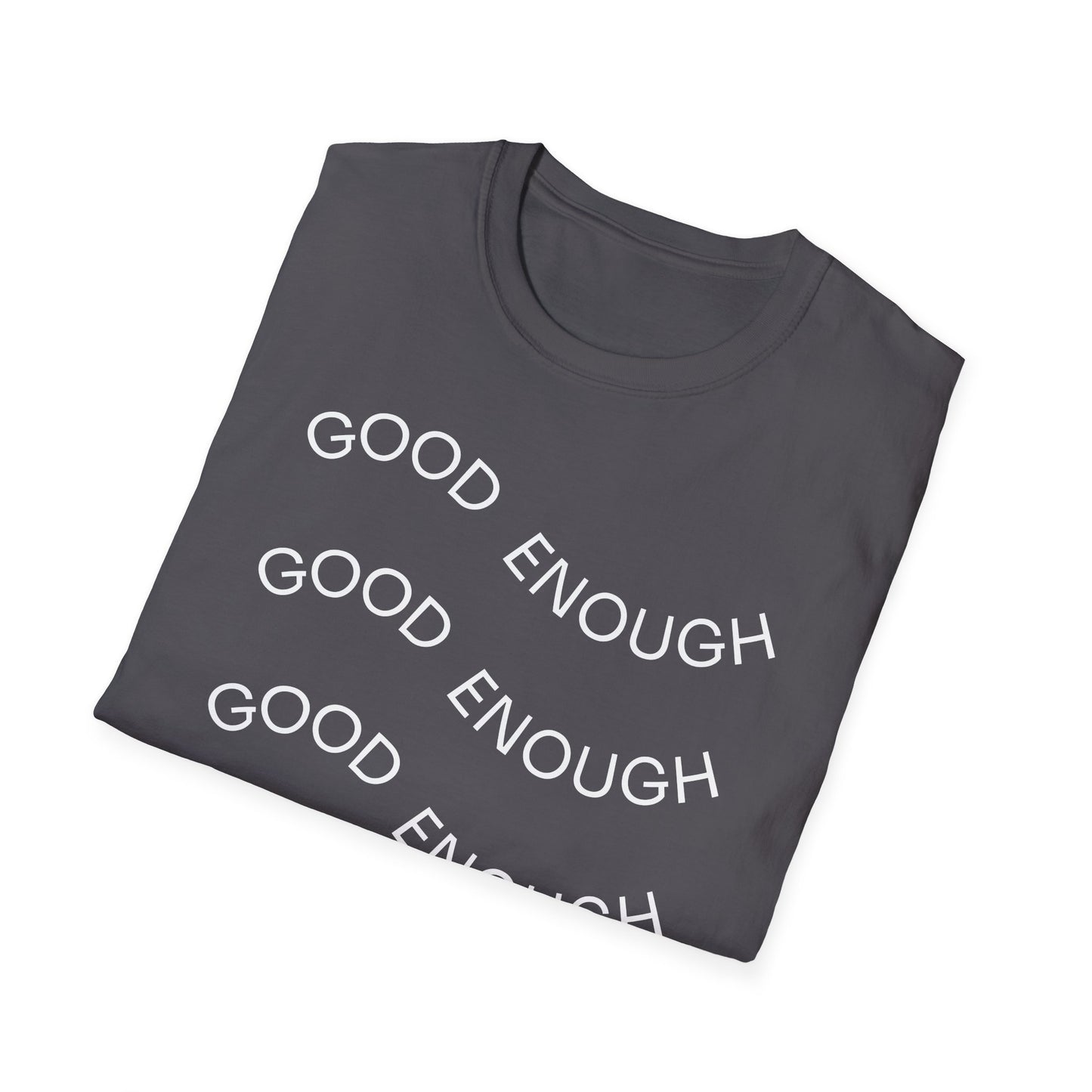 Good Enough mantra T-Shirt | Positive Affirmation Top