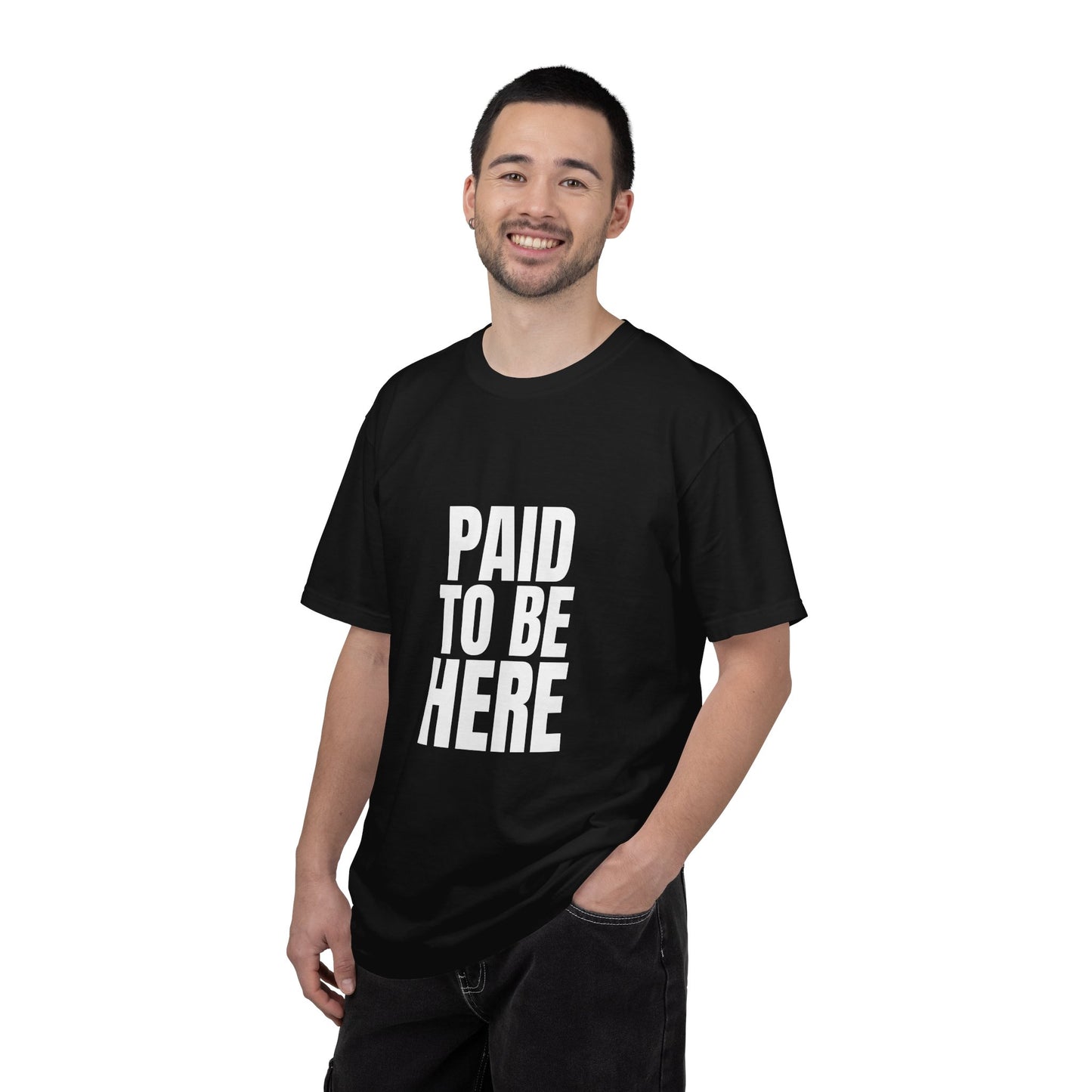 Paid To Be Here T-shirt | Bold White Text Tee
