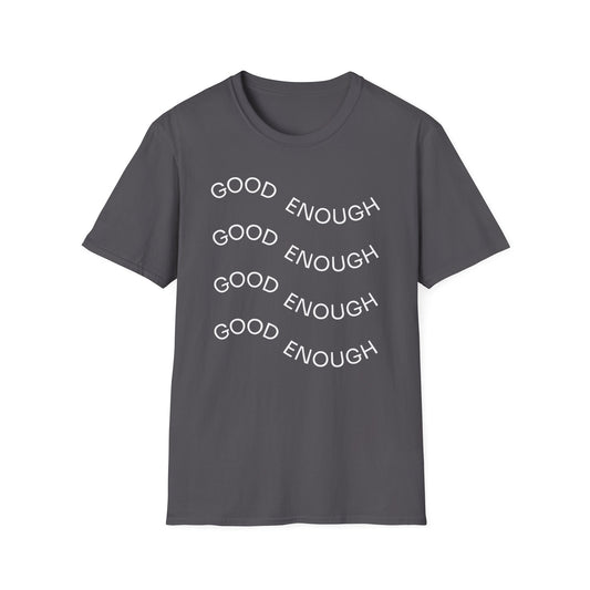 Good Enough mantra T-Shirt | Positive Affirmation Top