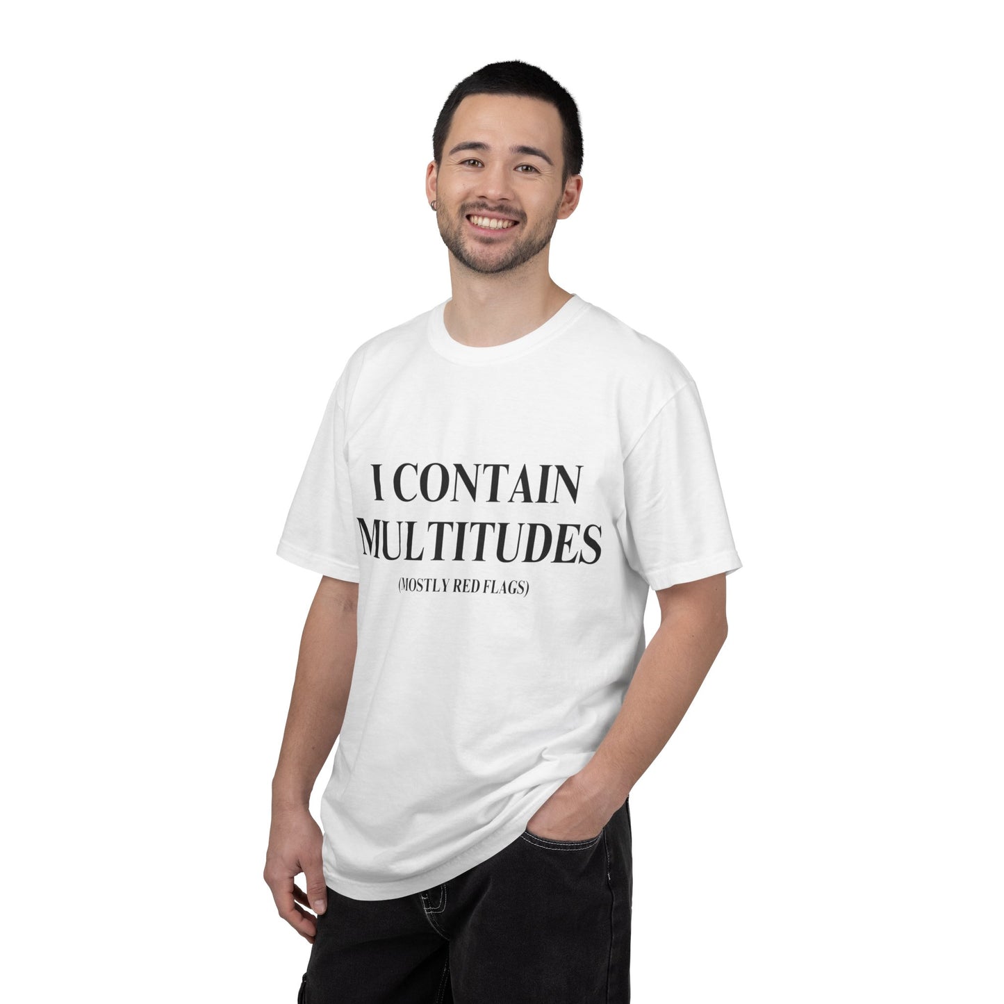 I Contain Multitudes (Mostly Red Flags) T-Shirt | Funny Text Tee